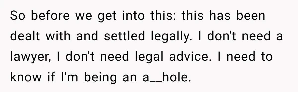 Only Child Refuses To Share Inheritance, Believing They Are Legally Right So before we get into this: this has been dealt with and settled legally. I don't need a lawyer, I don't need legal advice. I need to know if I'm...