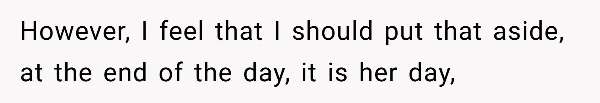 He Didn’t Want to Attend His Girlfriend’s Graduation Because of Her Parents, and It Put Him in a Moral Crossroads However, I feel that I should put that aside, at the end of the day, it is her day,