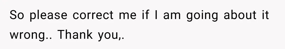 He Didn’t Want to Attend His Girlfriend’s Graduation Because of Her Parents, and It Put Him in a Moral Crossroads So please correct me if I am going about it wrong.. Thank you,.
