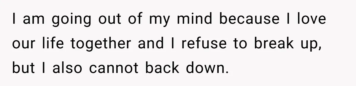 She Loves Her Boyfriend of 10 Years, but His Toxic Sister Is Slowly Destroying Their Future I am going out of my mind because I love our life together and I refuse to break up, but I also cannot back down.