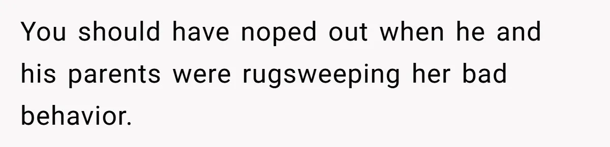 She Loves Her Boyfriend of 10 Years, but His Toxic Sister Is Slowly Destroying Their Future You should have noped out when he and his parents were rugsweeping her bad behavior.