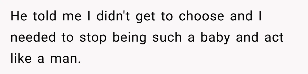 He Wanted a Brother. His Parents Called Him a “Psychopath” for It. He told me I didn't get to choose and I needed to stop being such a baby and act like a man.