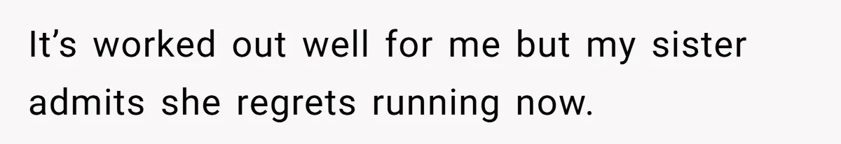 Husband Blamed Wife's Silence As A Failure To Defend Their Marriage It’s worked out well for me but my sister admits she regrets running now.