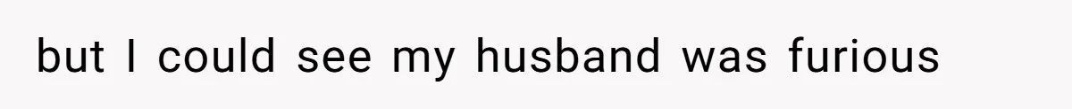 Husband Blamed Wife's Silence As A Failure To Defend Their Marriage but I could see my husband was furious