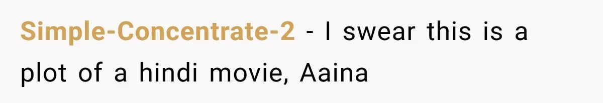 Husband Blamed Wife's Silence As A Failure To Defend Their Marriage Simple-Concentrate-2 − I swear this is a plot of a hindi movie, Aaina