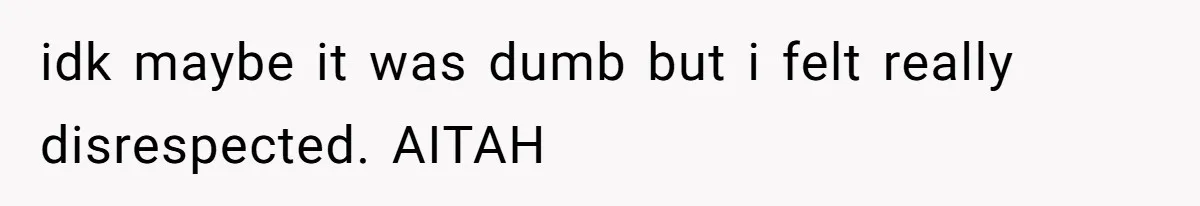Man Leaving Birthday Dinner After Girlfriend Spent the Whole Night Texting Someone Else idk maybe it was dumb but i felt really disrespected. AITAH