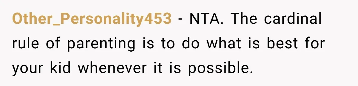 Man Says His Wife Should Have Taken Their Daughter To The Funeral, Now His Mom Is Getting Involved Other_Personality453 − NTA. The cardinal rule of parenting is to do what is best for your kid whenever it is possible.