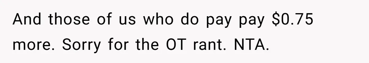 Woman Wants To Pay For A Pickleball Court Reservation, But The Locals Think It’s An Unacceptable Move And those of us who do pay pay $0.75 more. Sorry for the OT rant. NTA.