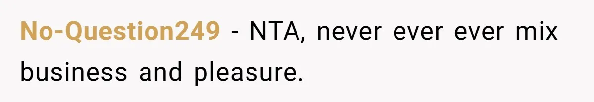 He Refused to Use His Realtor Girlfriend to Buy a House, and Now She’s Furious No-Question249 − NTA, never ever ever mix business and pleasure.