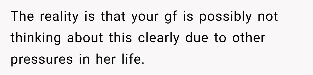 He Refused to Use His Realtor Girlfriend to Buy a House, and Now She’s Furious The reality is that your gf is possibly not thinking about this clearly due to other pressures in her life.