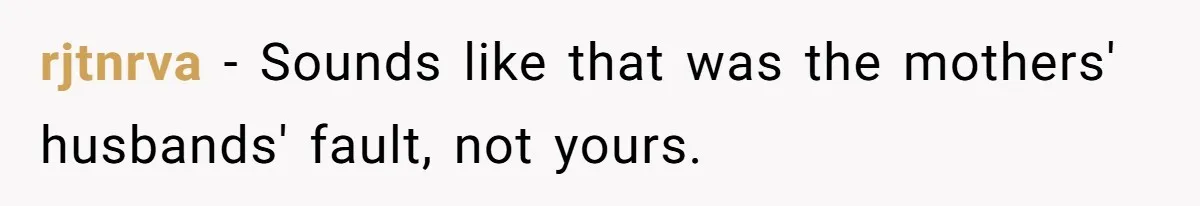 She Refused to Host Mother’s Day for Her In-Laws, and Somehow That Became Her Fault rjtnrva − Sounds like that was the mothers' husbands' fault, not yours.