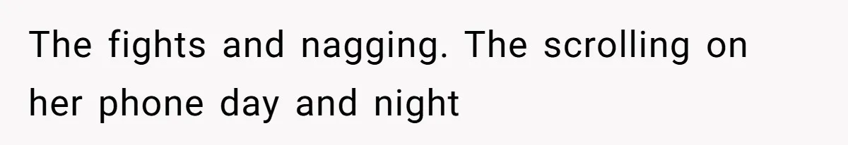 Husband Leaves Wife Of 20 Years For “Exciting” Younger Woman. Now He’s Miserable And Begging To Go Back The fights and nagging. The scrolling on her phone day and night