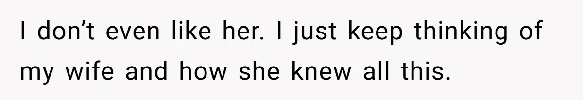 Husband Leaves Wife Of 20 Years For “Exciting” Younger Woman. Now He’s Miserable And Begging To Go Back I don’t even like her. I just keep thinking of my wife and how she knew all this.