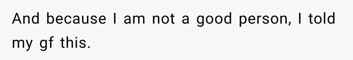 Husband Leaves Wife Of 20 Years For “Exciting” Younger Woman. Now He’s Miserable And Begging To Go Back And because I am not a good person, I told my gf this.