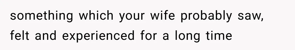 Husband Leaves Wife Of 20 Years For “Exciting” Younger Woman. Now He’s Miserable And Begging To Go Back something which your wife probably saw, felt and experienced for a long time