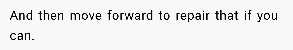 Husband Leaves Wife Of 20 Years For “Exciting” Younger Woman. Now He’s Miserable And Begging To Go Back And then move forward to repair that if you can.