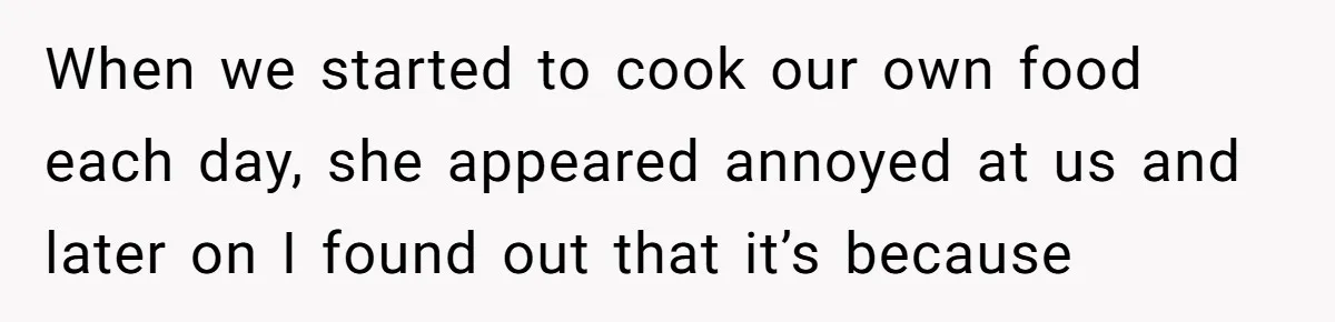 He Flew Across the Country to Help His Sister After Childbirth, Then Realized He’d Been Treated Like Unpaid Staff When we started to cook our own food each day, she appeared annoyed at us and later on I found out that it’s because