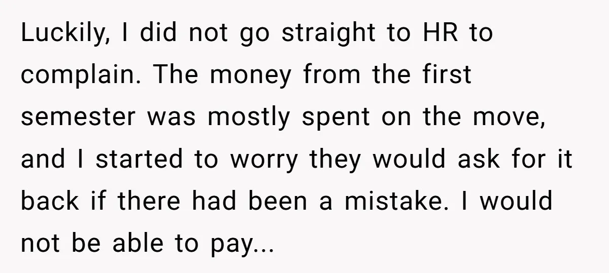 He Thought He’d Landed the Perfect Remote Teaching Job, Until One Paycheck Changed Everything Luckily, I did not go straight to HR to complain. The money from the first semester was mostly spent on the move, and I started to worry they would ask...