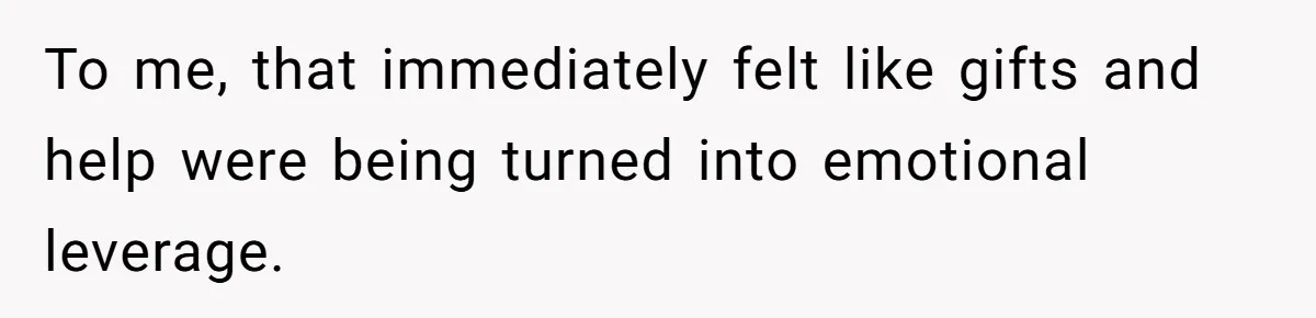 She Told Her Sister to Stop Buying Her Daughter Gifts With Strings Attached, and It Turned Into a Bigger Family Argument Than Expected To me, that immediately felt like gifts and help were being turned into emotional leverage.