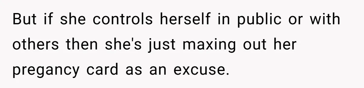 Pregnant Woman Strikes Her Provider In The Kitchen Over A Simple Dropped Sandwich But if she controls herself in public or with others then she's just maxing out her pregancy card as an excuse.