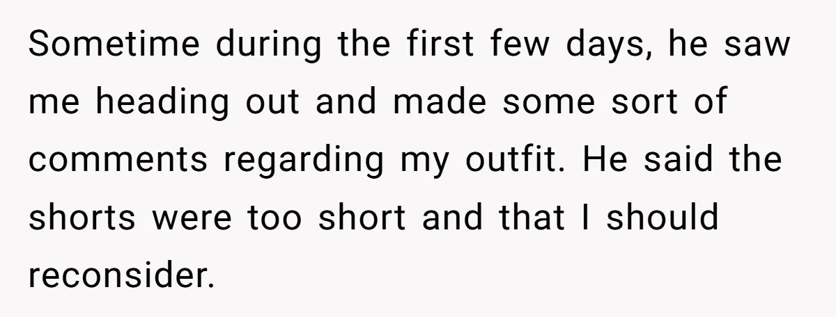 Woman Opens Her Home To Struggling Mom And Stepdad, Then Hits Him With Rent After His Bold Demands Sometime during the first few days, he saw me heading out and made some sort of comments regarding my outfit. He said the shorts were too short and that I...