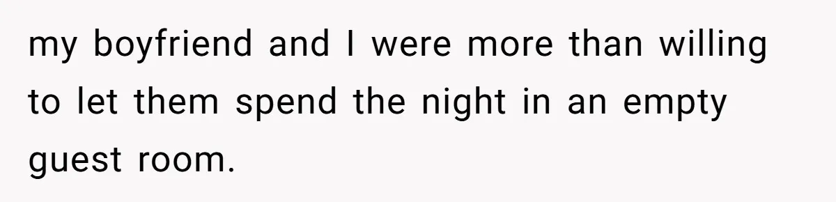 Mom Demands Daughter's Boyfriend Sleep On The Floor In Their Own House my boyfriend and I were more than willing to let them spend the night in an empty guest room.