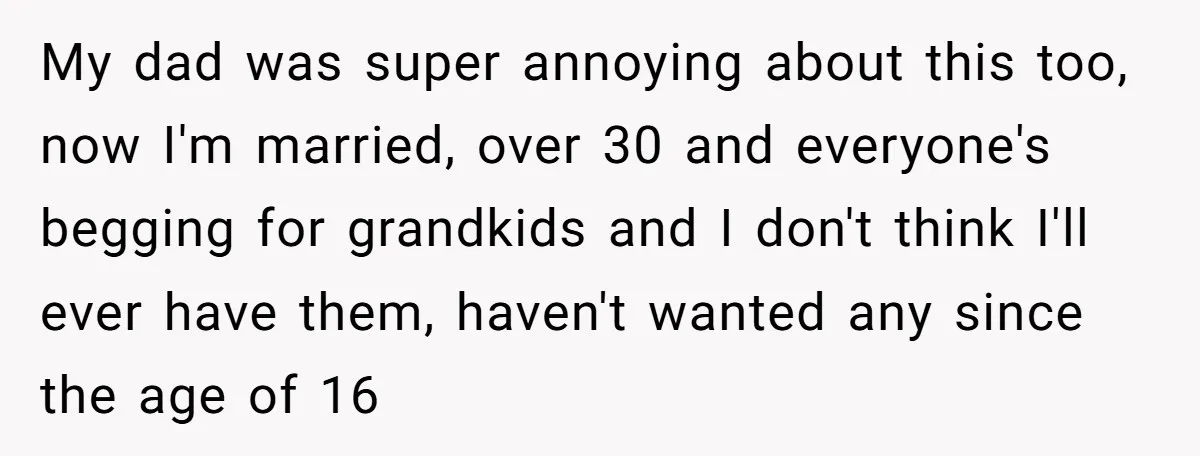 She Chose a 3AM Drive Over Sleeping Separately From Her Boyfriend at Her Parents’ House, and Her Dad Took It Personally My dad was super annoying about this too, now I'm married, over 30 and everyone's begging for grandkids and I don't think I'll ever have them, haven't wanted any since...