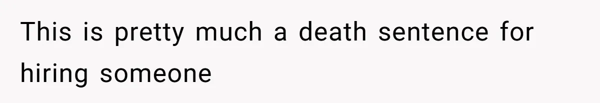 She Put Him Down as a Job Referral Without Asking, So He Quietly Removed His Name This is pretty much a death sentence for hiring someone
