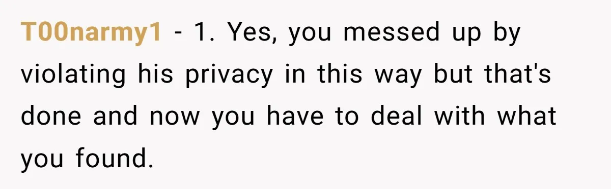 Woman Secretly Reads Her Fiancé Messages With His Female Best Friend And Faces Devastating Discovery T00narmy1 − 1. Yes, you messed up by violating his privacy in this way but that's done and now you have to deal with what you found.