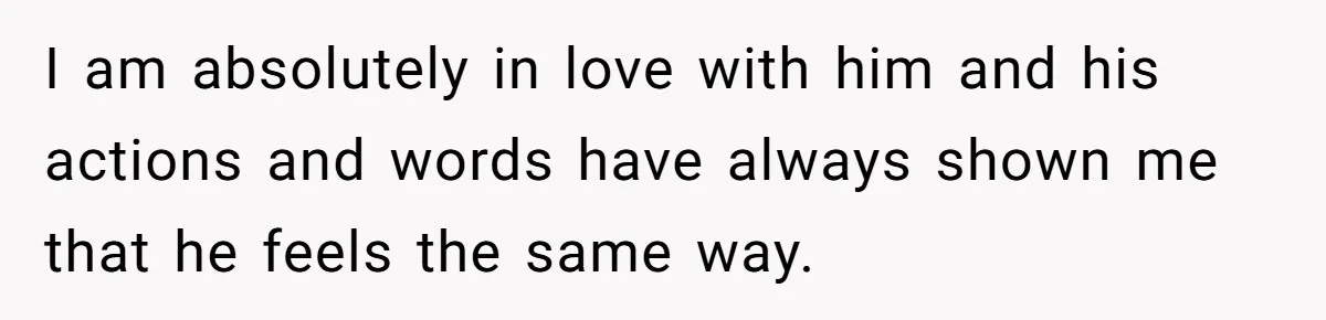 Wife's Best Friend Follows Loyal Husband Inside During Backyard Party And Forces Unexpected Kiss I am absolutely in love with him and his actions and words have always shown me that he feels the same way.