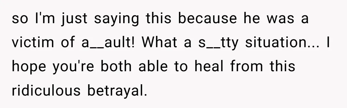 Wife's Best Friend Follows Loyal Husband Inside During Backyard Party And Forces Unexpected Kiss so I'm just saying this because he was a victim of a__ault! What a s__tty situation... I hope you're both able to heal from this ridiculous betrayal.