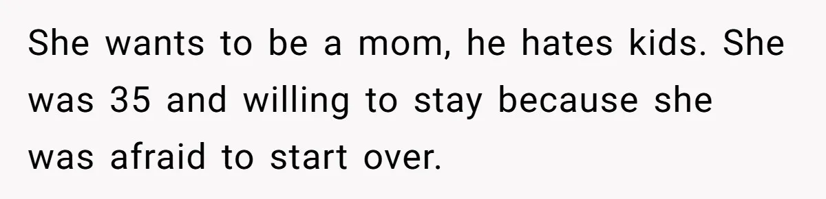 Wife's Best Friend Follows Loyal Husband Inside During Backyard Party And Forces Unexpected Kiss She wants to be a mom, he hates kids. She was 35 and willing to stay because she was afraid to start over.
