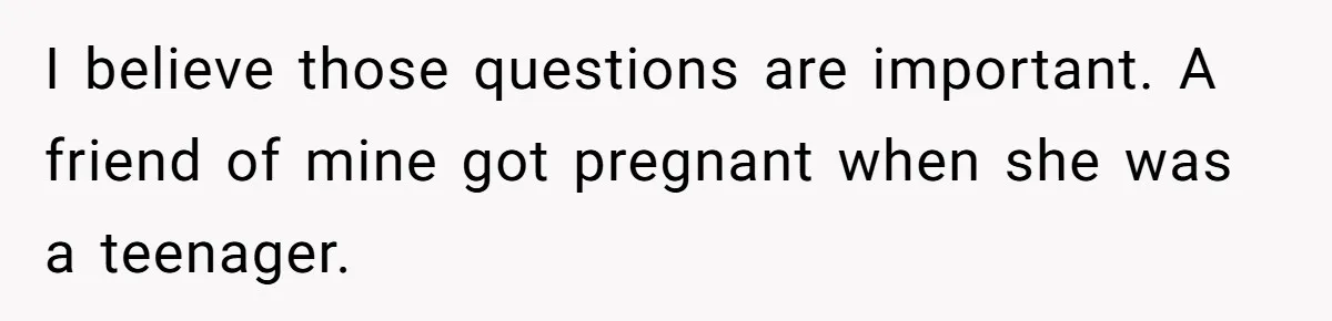 Parents Learn Their Strict Rules Failed Teenage Stepdaughter In A Devastating Way I believe those questions are important. A friend of mine got pregnant when she was a teenager.