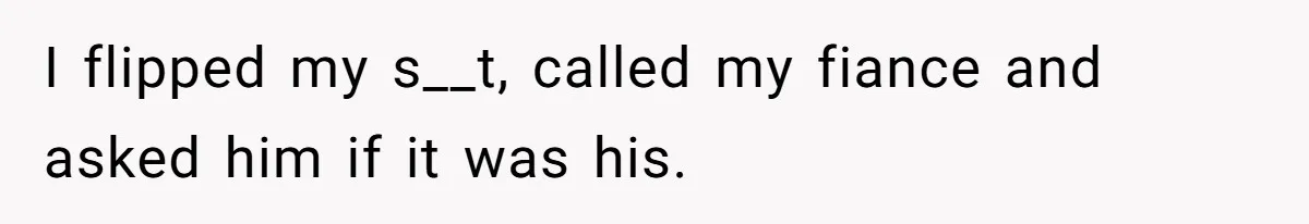 Woman Babysits Her Nephew For Free, Then Finds A Hidden Camera Watching Her Playroom I flipped my s__t, called my fiance and asked him if it was his.