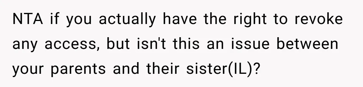 Man Revokes His Aunt Access To Shared Family Dock After Kids Take Boat During Unsupervised Moment NTA if you actually have the right to revoke any access, but isn't this an issue between your parents and their sister(IL)?