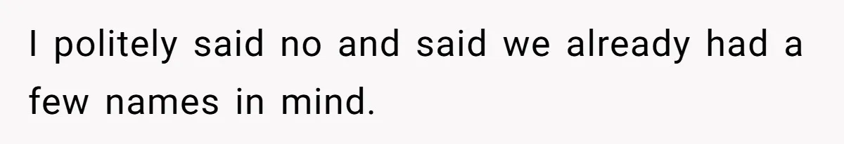 Expectant Mother Bars Fathers Wife From Newborn After Tense Naming Dispute Explodes I politely said no and said we already had a few names in mind.