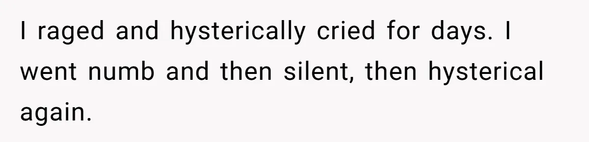 Widower Figures Out A Betrayal After Wife's Passing, Now He Is Grieving In Complex Emotions I raged and hysterically cried for days. I went numb and then silent, then hysterical again.