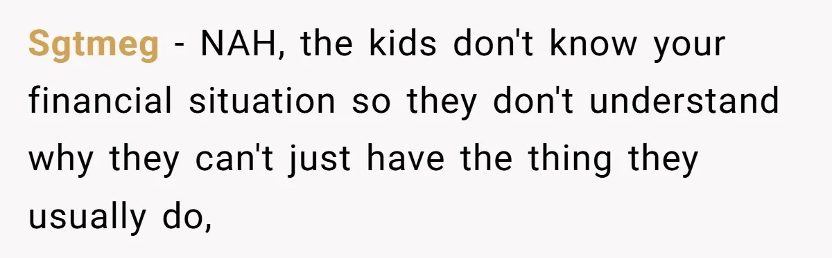Mom Prepares Special Halloween Goodie Bags For Neighborhood, Somehow Faces Furious Visiting Children Sgtmeg − NAH, the kids don't know your financial situation so they don't understand why they can't just have the thing they usually do,