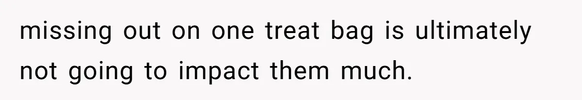 Mom Prepares Special Halloween Goodie Bags For Neighborhood, Somehow Faces Furious Visiting Children missing out on one treat bag is ultimately not going to impact them much.