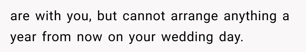 His Kids Boycott His Wedding After He Refuses To Invite Grandma, Family Drama Explodes are with you, but cannot arrange anything a year from now on your wedding day.