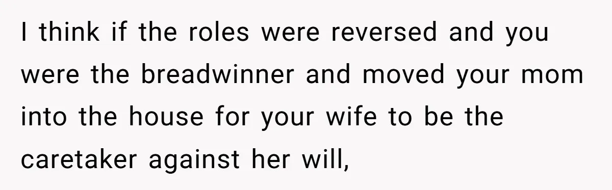 His Kids Boycott His Wedding After He Refuses To Invite Grandma, Family Drama Explodes I think if the roles were reversed and you were the breadwinner and moved your mom into the house for your wife to be the caretaker against her will,