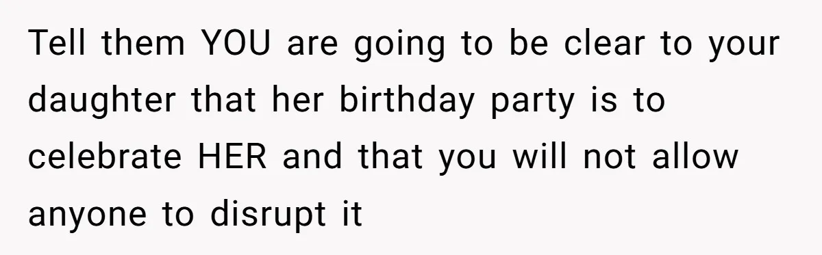 Parent Launches Daughter Birthday Party On Time, Without Chronically Tardy Grandparents Tell them YOU are going to be clear to your daughter that her birthday party is to celebrate HER and that you will not allow anyone to disrupt it