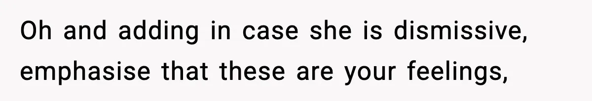 Man Says Wife’s Friend Made A Move While She Was Pregnant, Now He’s Worried She Won’t Believe Him Oh and adding in case she is dismissive, emphasise that these are your feelings,