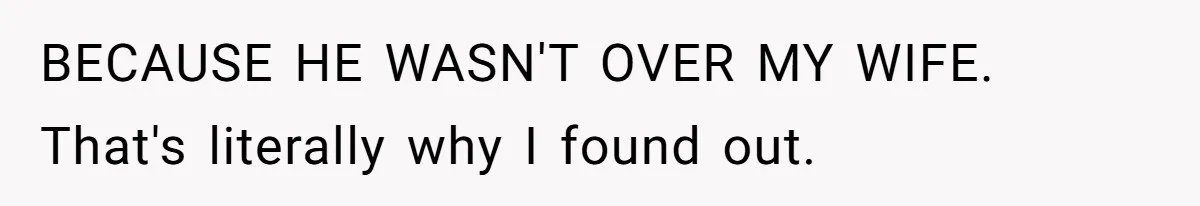Husband Discovers Wife Hid A Confession Before Their Wedding So Now He’s Filing for Divorce BECAUSE HE WASN'T OVER MY WIFE. That's literally why I found out.