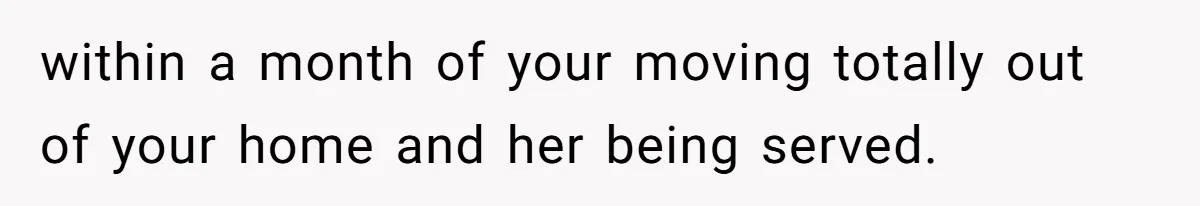Husband Discovers Wife Hid A Confession Before Their Wedding So Now He’s Filing for Divorce within a month of your moving totally out of your home and her being served.