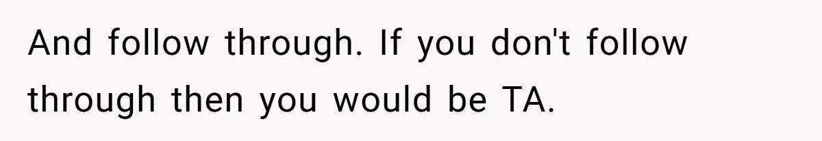 Husband Discovers Wife Hid A Confession Before Their Wedding So Now He’s Filing for Divorce And follow through. If you don't follow through then you would be TA.