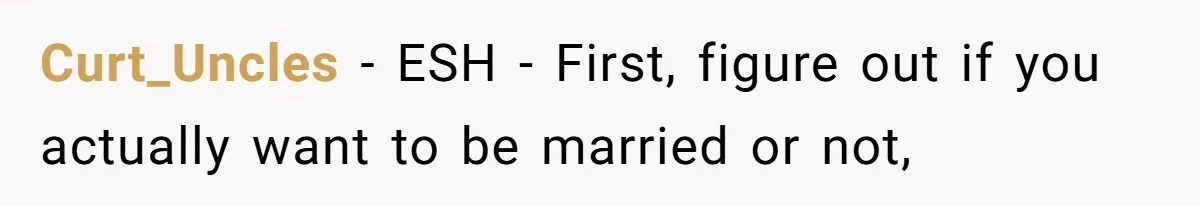 Woman Worked Years To Save $100K For House Purchase, Now Husband Says It Belongs To Both Of Them Curt_Uncles − ESH - First, figure out if you actually want to be married or not,