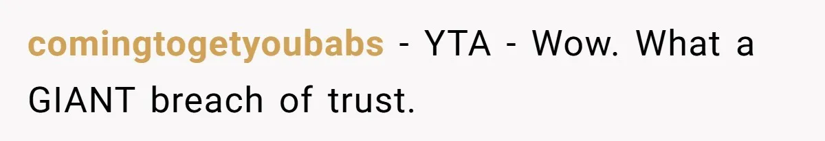 Boyfriend Breaks One Rule About Their Private Videos, Now Relationship Is On The Edge comingtogetyoubabs − YTA - Wow. What a GIANT breach of trust.
