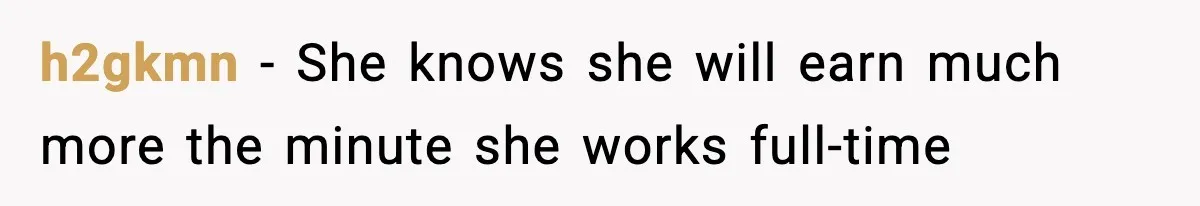 Man Tells Girlfriend His Money Isn’t “Ours”, Now She Says He’s Selfish h2gkmn − She knows she will earn much more the minute she works full-time
