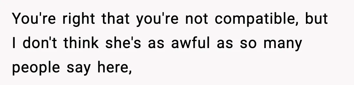 Man Tells Girlfriend His Money Isn’t “Ours”, Now She Says He’s Selfish You're right that you're not compatible, but I don't think she's as awful as so many people say here,